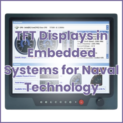 BLOG post image (TFT Displays in Embedded Systems for Naval Technology)