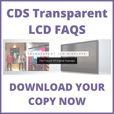 CDS Transparent LCD Displays FAQs, Newly Launched for 2021