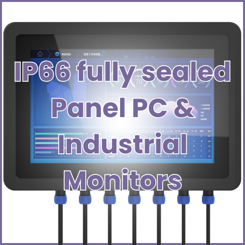 BLOG post image (IP66 fully sealed Panel PC & Industrial Monitors)