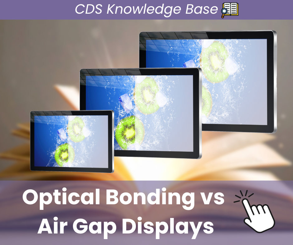 CDS Knowledge Base Template - Optical Bonding vs Air Gap Displays